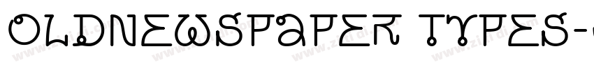 oldnewspaper types字体转换